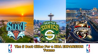 The 5 Best Cities For a NBA Expansion Teams [upl. by Borreri]