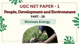 PEOPLE DEVELOPMENT and ENVIRONMENT Renewable sources of energy  Biomass Energy [upl. by Nelli70]