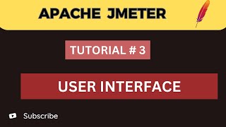 JMeter Tutorial 3  JMeter Graphical User Interface [upl. by Zandra891]