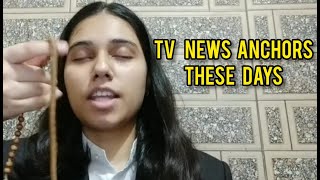 TV news anchors these days  salonayyy  Saloni Gaur [upl. by Briney240]