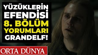 YÜZÜKLERİN EFENDİSİ 8 Bölüm Yorumları  Bu da Bitti [upl. by O'Toole]