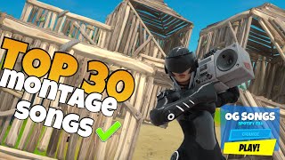 Top 30 Songs To Use For Your Fortnite Montage OG SONGS [upl. by Atikahc]