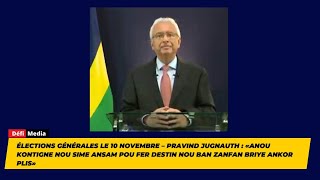 Élections générales le 10 novembre à Maurice  Pravind Jugnauth  «Anou kontigne nou sime ansam» [upl. by Aikemaj363]