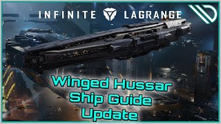 Infinite Lagrange  Ship Guide Winged Hussar Updated [upl. by Norabal789]