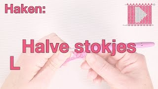 Halve Stokjes Linkshandig  Leren Haken en Breien [upl. by Owiat]