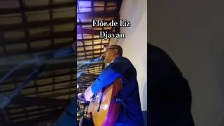 Flor de LizDjavan djavan flordeliz musicaboaaovivo shortsviral musica [upl. by Mahmoud]