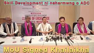 Skills Development Centre Khaina bagwi TTAADC MoU Signed Khailaikha [upl. by Lallage]