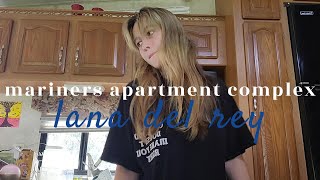 mariners apartment complex lana del rey [upl. by Alexandra]