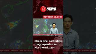 Shear line easterlies magpapaulan sa Northern Luzon [upl. by Rayle]