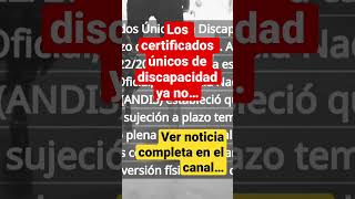 Los certificados únicos de discapacidad ya no tendrán fecha de vencimiento discapacidad [upl. by Hinson]