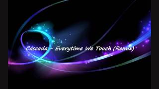 Cascada  Everytime We Touch DJ Eazy Remix [upl. by Pail]