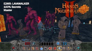 Hands Of Necromancy II  E2M5 Lavawalker Master 100 Secrets [upl. by Potter]