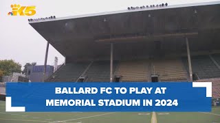 Ballard FC to play next season in historic Memorial Stadium [upl. by Eintruoc]