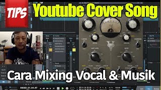 Tips Youtube Cover Song  Mixing amp Mastering Vokal dan Musik [upl. by Monafo]