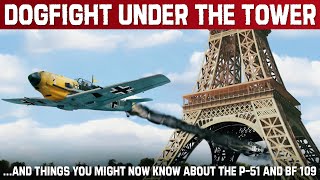 Dogfight Under The Eiffel Tower P51 Mustang VS Messerschmitt Bf 109  WW2 History Documentary [upl. by Torto374]