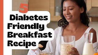 STOP Eating The Wrong Breakfast and Start Your Day Right with These DiabetesFriendly Recipes [upl. by Sulakcin715]