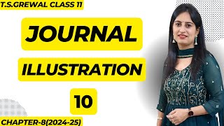 Journal Illustration 10 class 11th accounts tsgrewal journal [upl. by Yeung]