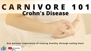 Carnivore 101 Crohns Disease [upl. by Namron131]