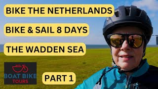 CYCLE THE NETHERLANDS  WITH BOAT BIKE TOURS  PART 1 WE CYCLE THE ISLAND OF TEXEL  SAIL AND BIKE [upl. by Anilef453]