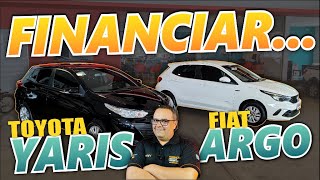 Valores de entrada e de parcelas para financiar um Toyota Yaris de 74k e um Fiat Argo 52k [upl. by Yniattirb]