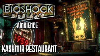 BioShock Ambience  Kashmir Restaurant [upl. by Persse]