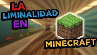 Espacios Liminales MINECRAFT [upl. by Dez266]