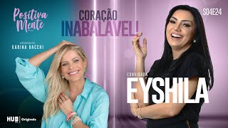 CORAÇÃO INABALÁVEL COM EYSHILA [upl. by Mychael17]