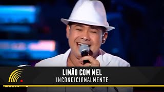 Limão Com Mel  Incondicionalmente  Um Show De Emoções [upl. by Nallij652]