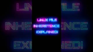 How does linux file inheritance work [upl. by Bromleigh]