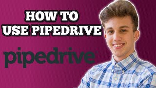 Pipedrive Beginner Tutorial  How To Use Pipedrive 2024 [upl. by Allesig505]