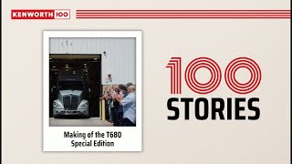 Kenworth 100 Stories  Making of the T680 Special Edition [upl. by Nohsav]