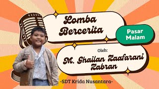 Lomba BerceritaPasar MalamMuhammad Ghailan Zaafarani Zabran [upl. by Gow]