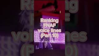 Ranking FNAF voice lines Part 10 fnaf edit fnafedits fnafedit shorts [upl. by Eimmot]