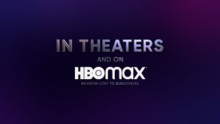 In Theaters  On HBO Max  Exact Same Day [upl. by Claybourne]