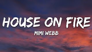 Mimi Webb  House On Fire Lyrics [upl. by Emilia]