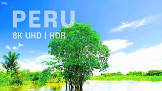 Peru 8K HDR 60FPS UHD 【8K HDR 60FPS】 [upl. by Eive]