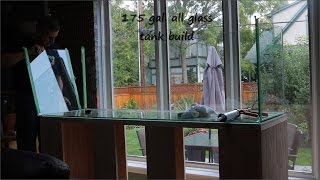 diy 175 gal All Glass Aquarium Build [upl. by Camellia663]