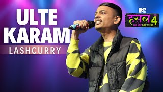 Ulte Karam  Lashcurry  MTV Hustle 4 [upl. by Lednik]