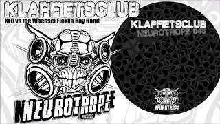 NEUROTROPE 046  Klapfietsclub  quotKFC vs The Woensel Flakka Boy Bandquot [upl. by Trudnak828]