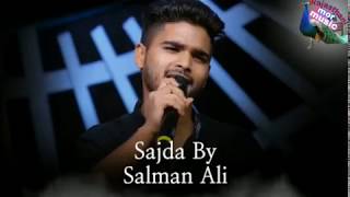 Sajda  Salman Ali songs Indian idol season 10 [upl. by Akcirret]