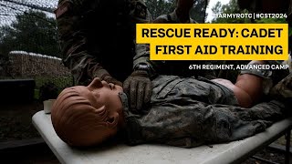 Rescue Ready Cadet First Aid Training  6th Regiment Advanced Camp  CST 2024 [upl. by Torosian]