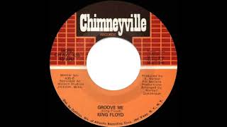 1971 HITS ARCHIVE Groove Me  King Floyd mono 45 [upl. by Eceirahs422]