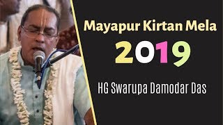 Mayapur Kirtan Mela 2019 Day 2  HG Swarupa Damodar Das [upl. by Gayl693]