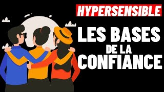 HYPERSENSIBLES COMMENT DEVELOPPER PLUS DE CONFIANCE EN SOI [upl. by Nimajeb]