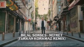 Bilal Sonses  Nefret Furkan Korkmaz Remix [upl. by Rednael]