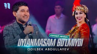 Odilbek Abdullayev  Uylanmasam bolmiydi consert version 2021 [upl. by Rachelle623]