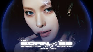 ITZY  BOYS LIKE YOU LIVE BAND REMIX •BORN TO BE STUDIO VER JAPAN VER •  JEY [upl. by Pallas]