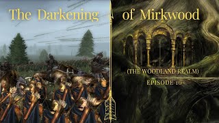 The Darkening of Mirkwood Ep 10 PreRecorded [upl. by Klemperer]