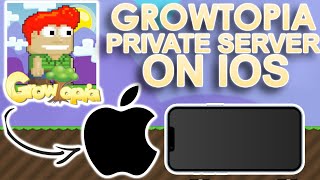 GROWTOPIA PRIVATE SERVER ON IOS [upl. by Bashemath401]