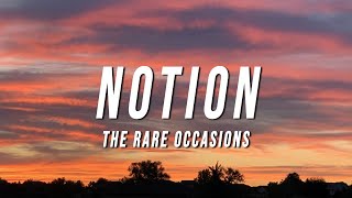 The Rare Occasions  Notion Lyrics [upl. by Jaquenette]